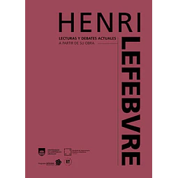 Henri lefebvre. Lecturas y debates actuales a partir de su obra