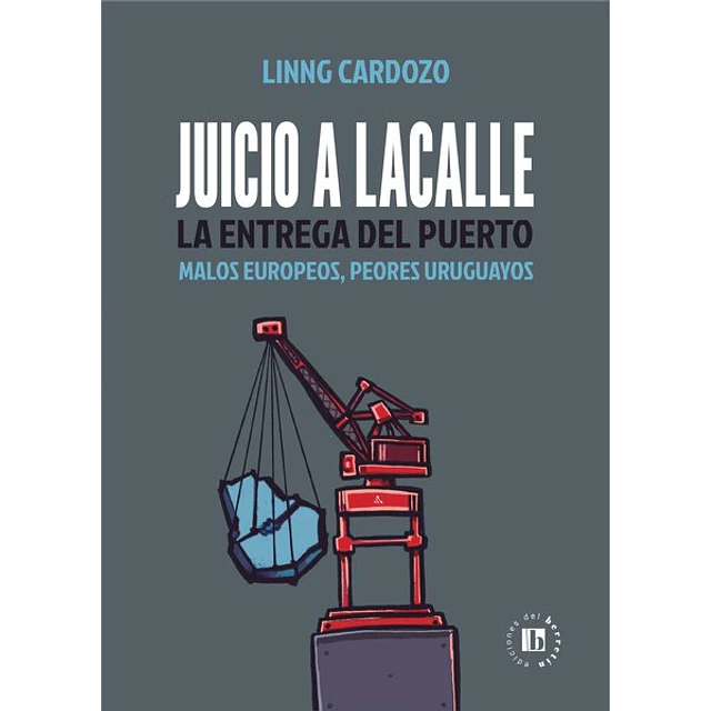 Juicio a lacalle la entrega del puerto