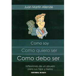 Como soy, como quiero ser, como debo ser