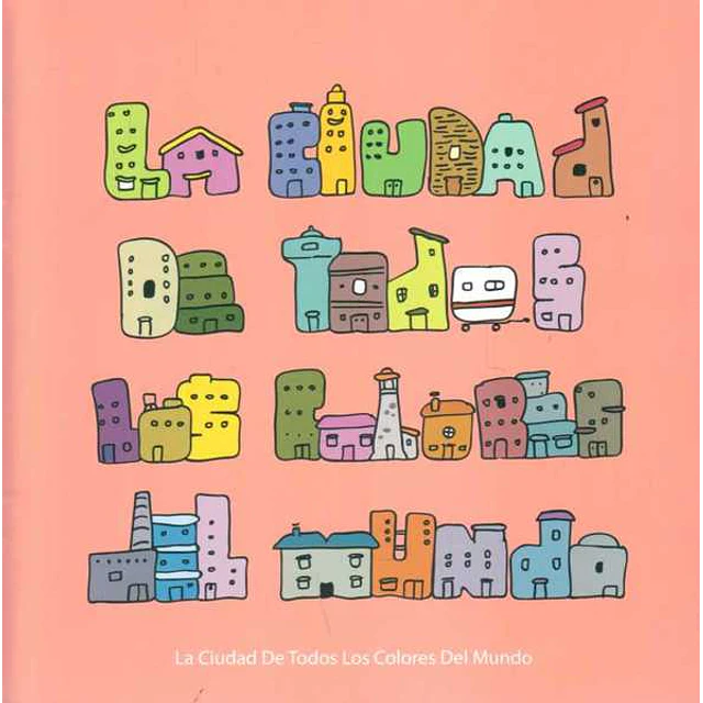La ciudad de todos los colores del mundo