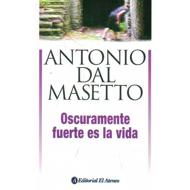 Oscuramente fuerte es la vida