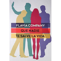 Que nadie te salve la vida