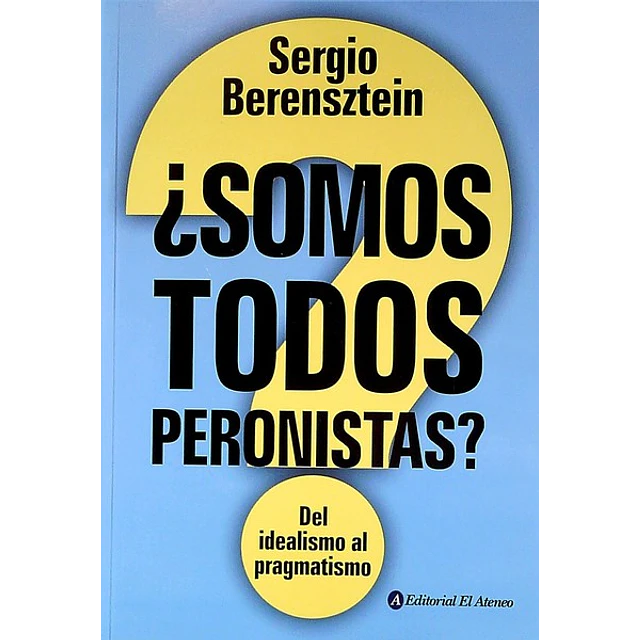 Somos todos peronistas?