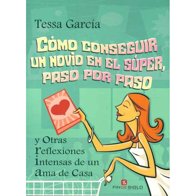 Como conseguir un novio en el super, paso por paso