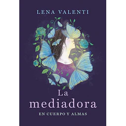 La mediadora en cuerpo y alma