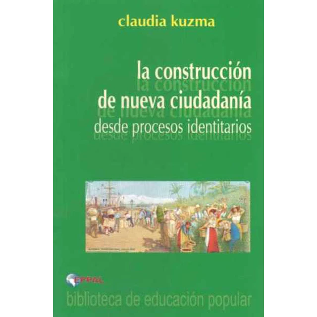La construccion de nueva ciudadania desde procesos identitarios
