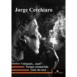 Jorge cerchiaro. Teatro. Y despues ...Que