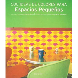500 ideas de colores para espacios pequeños