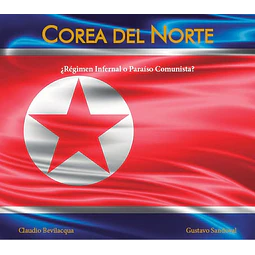 Corea del norte. ¿Regimen infernal o paraiso comunista?