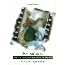 Soy celeste. Investigacion sobre la identidad de los uruguayos