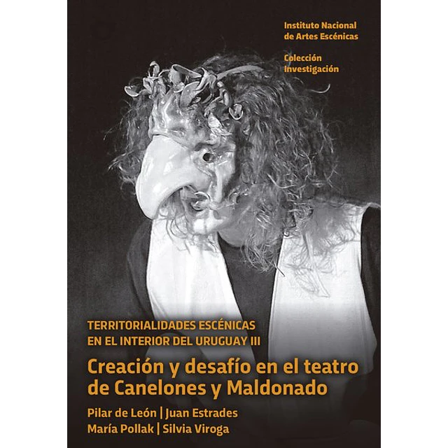 Territorialidades escenicas en el interior del uruguay III. Creacion y desafio en el teatr