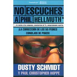 No escuches a phil hellmuth