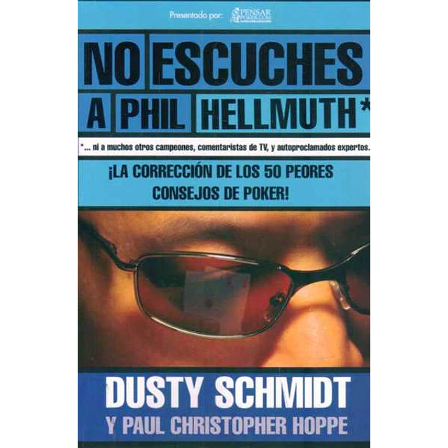 No escuches a phil hellmuth