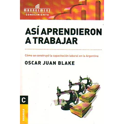 Asi aprendieron a trabajar
