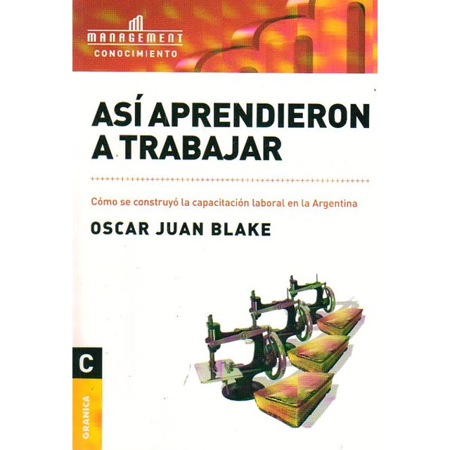 Asi aprendieron a trabajar