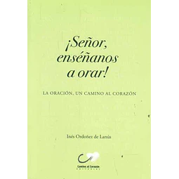 Señor, enseñanos a orar!
