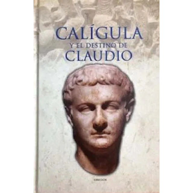 Caligula y el destino de claudio
