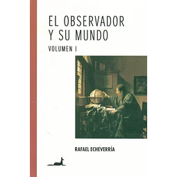 El observador y su mundo vol. I