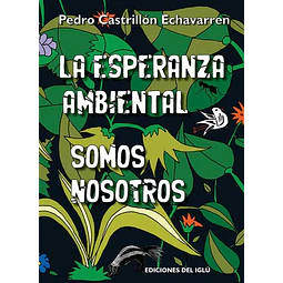 La esperanza ambiental somos nosotros