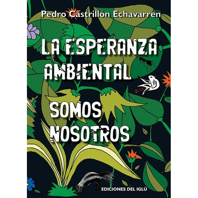 La esperanza ambiental somos nosotros