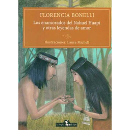 Los enamorados del nahuel huapi y otras leyendas de amor