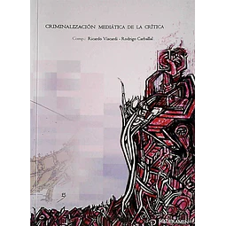 Criminalizacion mediatica de la critica