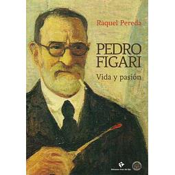 Pedro figari. Vida y pasion