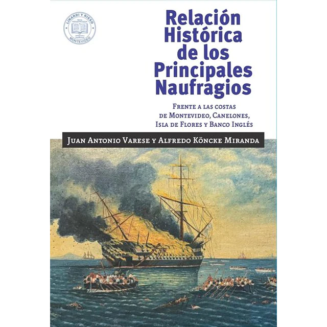 Relacion historica de los principales naufragios