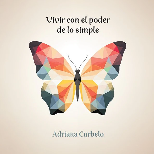 Vivir con el poder de lo simple