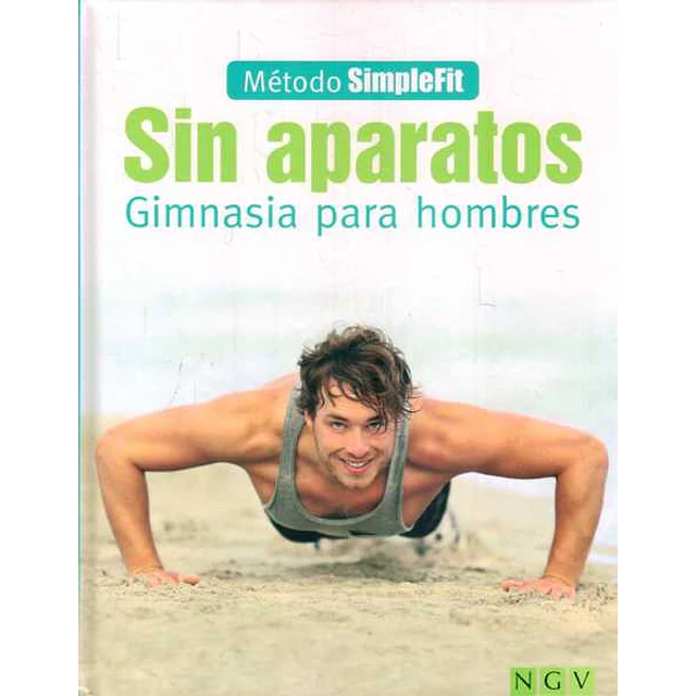 Sin aparatos. Gimnasia para hombres