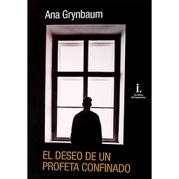 El deseo de un profeta confinado