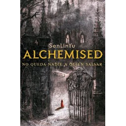 Alchemised 1. No queda nadie a quien salvar