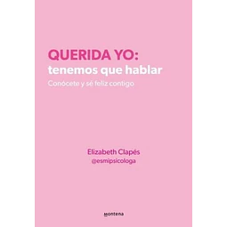 Querida yo: Tenemos que hablar