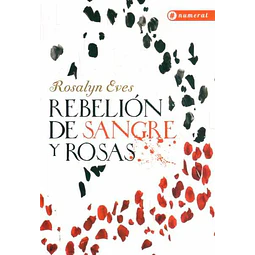 Rebelion de sangre y rosas