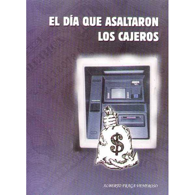 El dia que asaltaron los cajeros