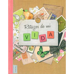 Retazos de mi vida. Cuaderno de notas