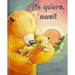 Te quiero mami!