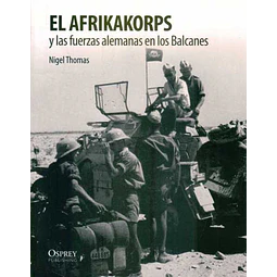 El afrikakorps y las fuerzas alemanas en los balcanes
