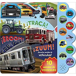 Traca ! ¡Broom! ¡Zuum! 10 sonidos de vehiculos