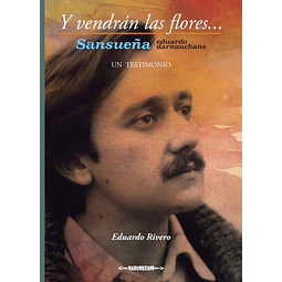 Y vendran las flores... Sansueña