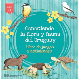 Conociendo la flora y fauna del uruguay