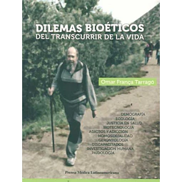 Dilemas bioeticos del transcurrir de la vida