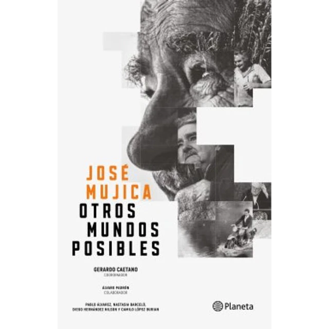 Jose mujica. Otros mundos posibles