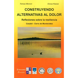 Construyendo alternativas al dolor
