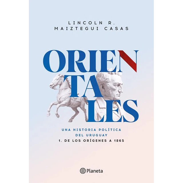 Orientales 1. De los origenes a 1865