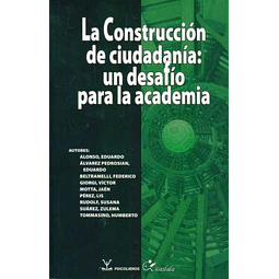 La construccion de ciudadania: Un desafio para la academia