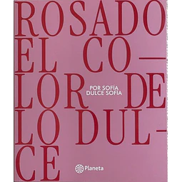Rosado el color de lo dulce