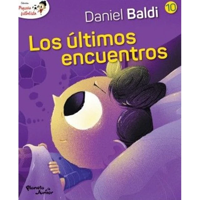 Coleccion pequeño futbolista 10. Los ultimos encuentros