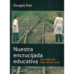 Nuestra encrucijada educativa