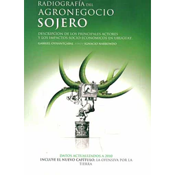 Radiografia del agronegocio sojero